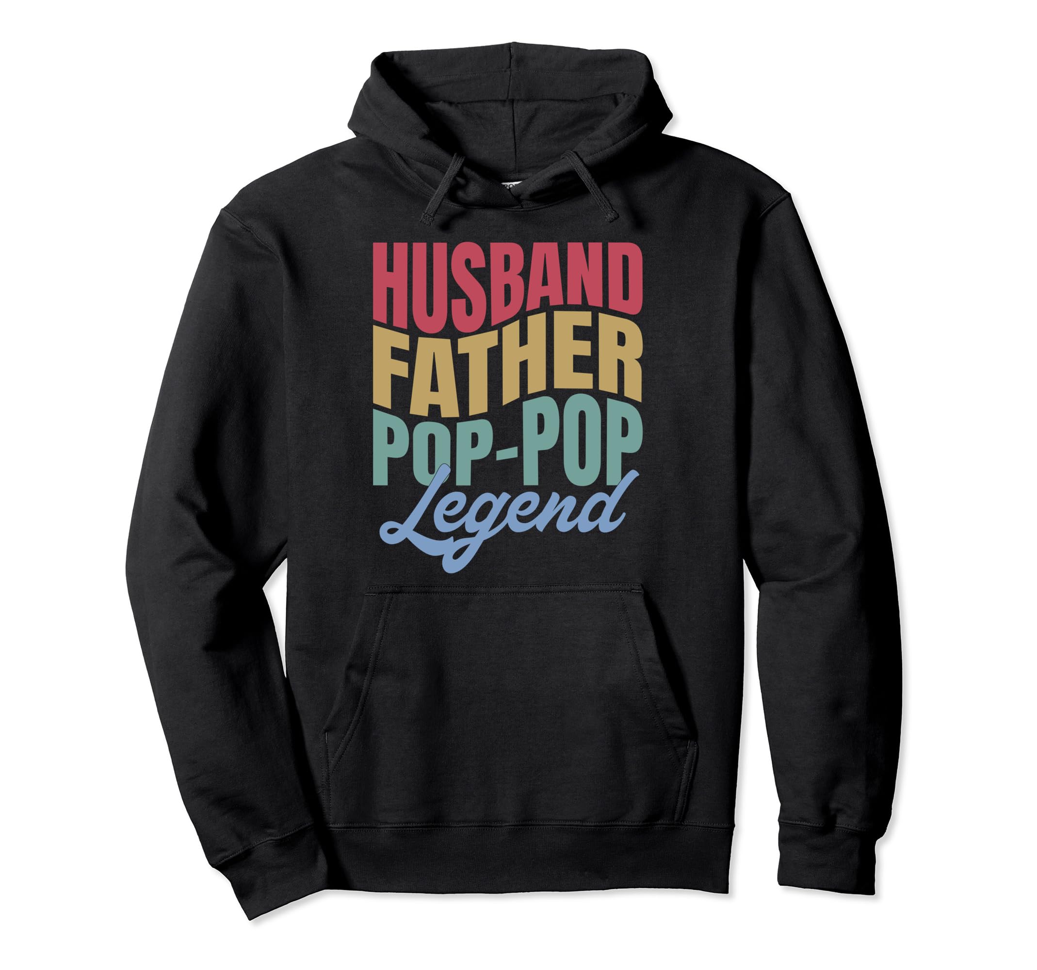Husband Father Pop Pop Legend Wavy Hoodie - Casual Everyday Wear Unisex - T-Shirt, Sweatshirt, Hoodie