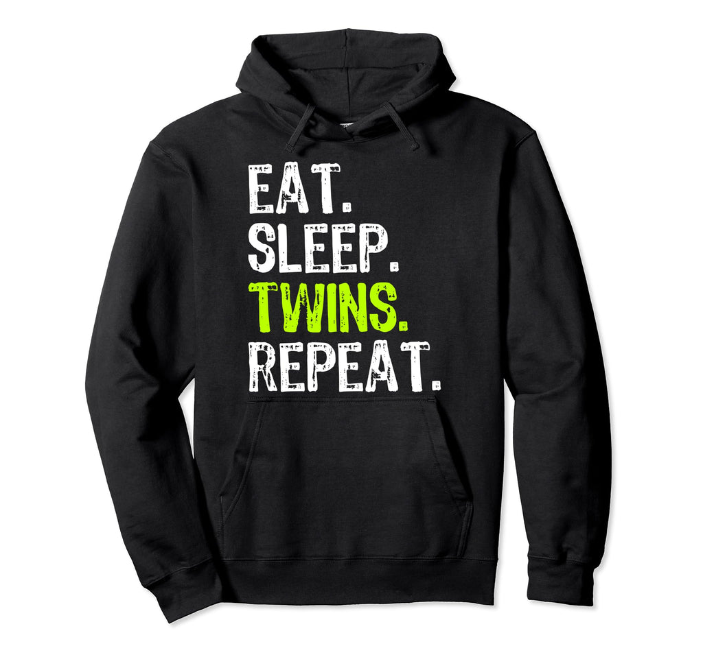 Eat Sleep Twins Repeat Mom Dad Funny Hoodie - Graphic Print Unisex - T-Shirt, Sweatshirt, Hoodie
