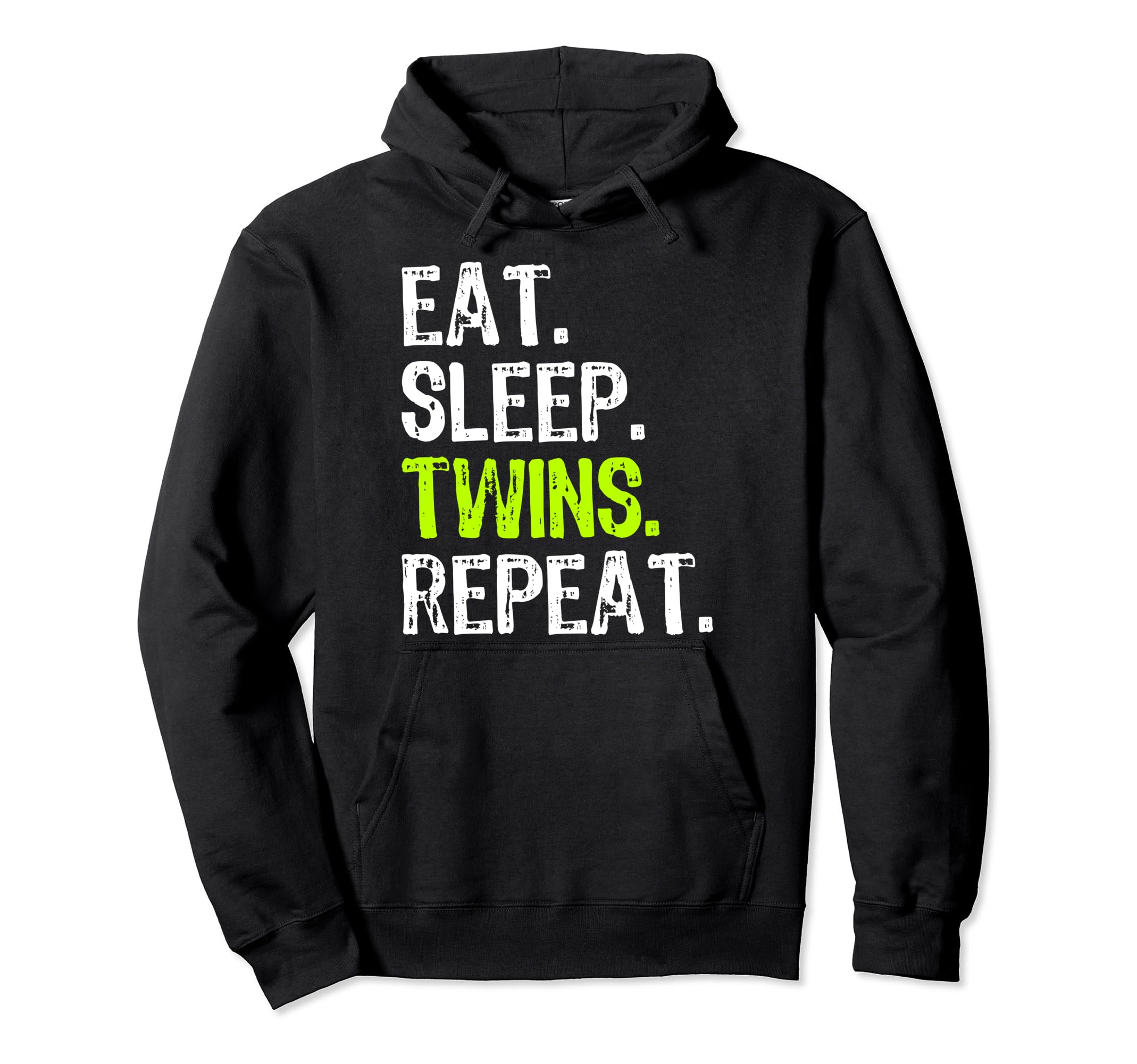 Eat Sleep Twins Repeat Mom Dad Funny Hoodie - Graphic Print Unisex - T-Shirt, Sweatshirt, Hoodie