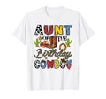Aunt Birthday Cowboy Western Birthday T-Shirt - Streetwear Style Unisex - T-Shirt, Sweatshirt, Hoodie