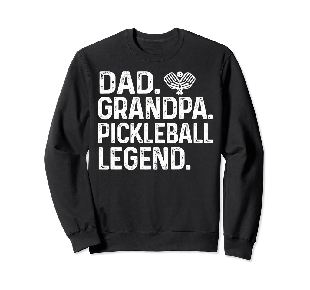 Dad Grandpa Pickleball Legend Sweatshirt - Minimalist Print Men Women - T-Shirt, Sweatshirt, Hoodie