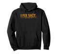 Mechanic I Fix Shit Thats What I Do Hoodie - Streetwear Style for Adults - T-Shirt, Sweatshirt, Hoodie