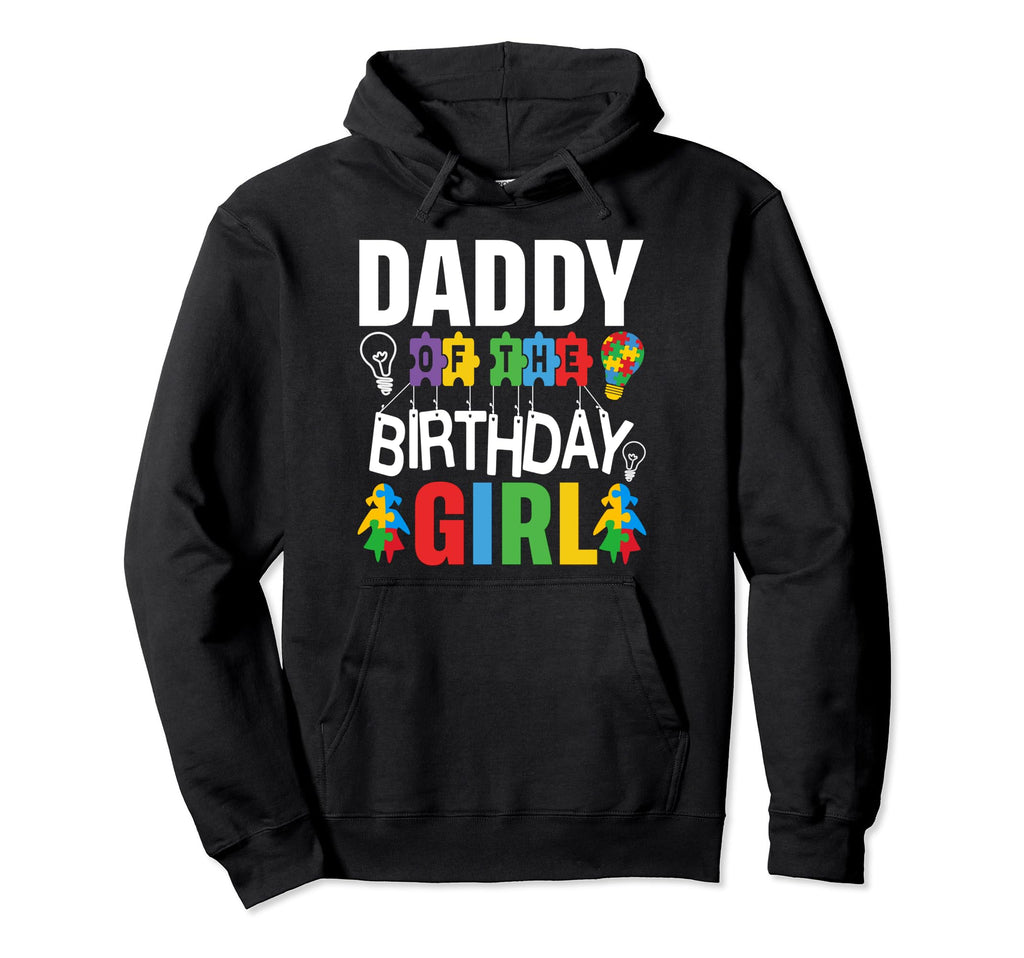 Daddy Birthday Autism Dad Hoodie - Trendy Graphic Men Women - T-Shirt, Sweatshirt, Hoodie