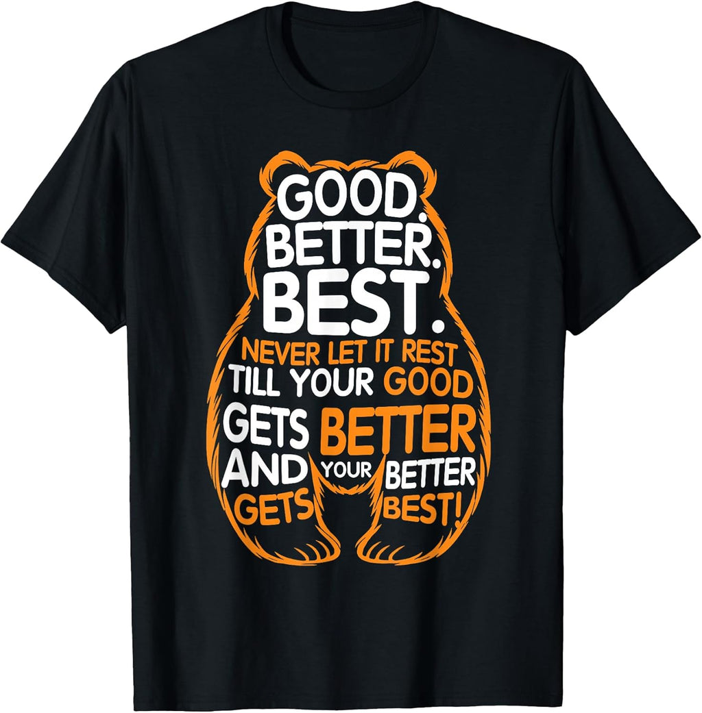 Good Better Best Never Let It Rest Motivation Bear - Adult & Kids T-Shirts, Sweatshirts & Hoodies apparel design preview 1