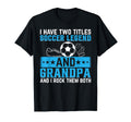 Grandpa Soccer Legend Soccer Grandpa T-Shirt - Aesthetic Graphic Unisex - T-Shirt, Sweatshirt, Hoodie