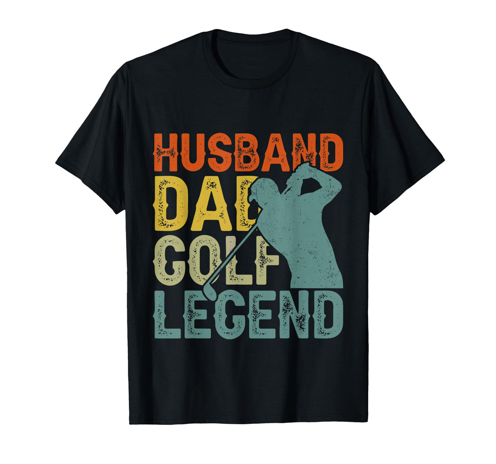 Funny Golfer Husband Dad Golf Legend T-Shirt - Graphic Print Unisex - T-Shirt, Sweatshirt, Hoodie