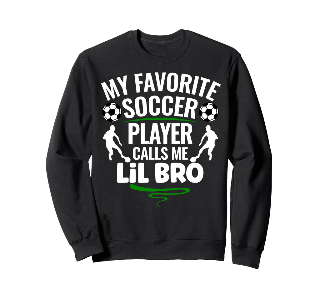 My Favorite Soccer Player Calls Me Sweatshirt - Custom Art Print Men Women - T-Shirt, Sweatshirt, Hoodie