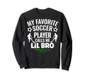 My Favorite Soccer Player Calls Me Sweatshirt - Custom Art Print Men Women - T-Shirt, Sweatshirt, Hoodie