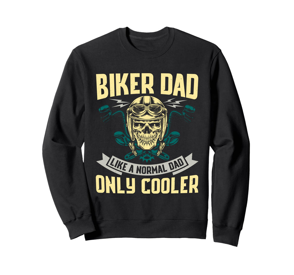 Fathers Day Biker Dad Like Sweatshirt - Aesthetic Graphic for Adults - T-Shirt, Sweatshirt, Hoodie