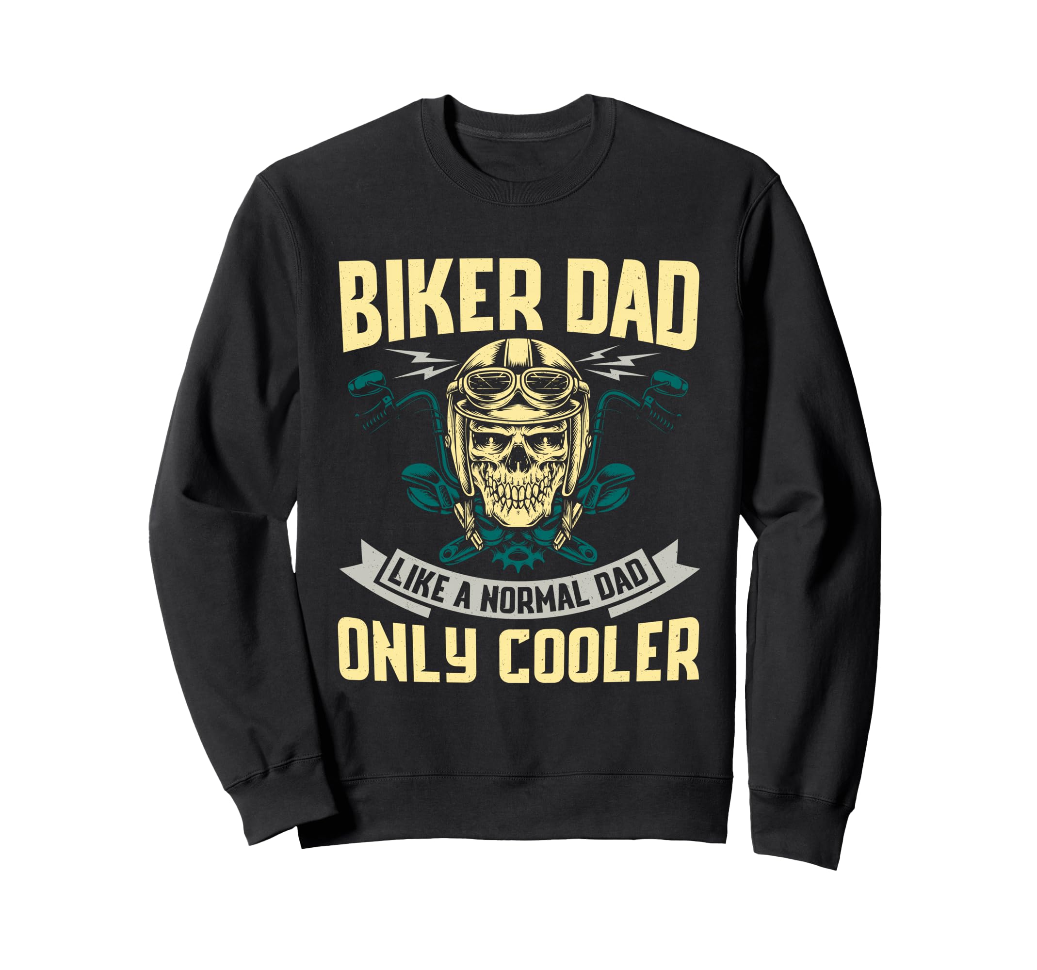 Fathers Day Biker Dad Like Sweatshirt - Aesthetic Graphic for Adults - T-Shirt, Sweatshirt, Hoodie