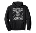 I Dont Choose Bearded Dad Life Hoodie - Fun Novelty Design Men Women - T-Shirt, Sweatshirt, Hoodie
