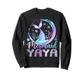 Mermaid Yaya Funny Birthday Sweatshirt - Casual Everyday Wear for Adults - T-Shirt, Sweatshirt, Hoodie