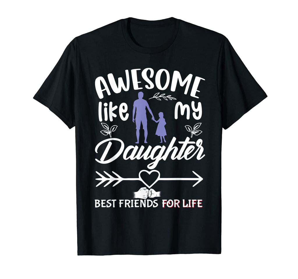 Mens Awesome Like My Daughter Dad T-Shirt - Streetwear Style for Adults - T-Shirt, Sweatshirt, Hoodie