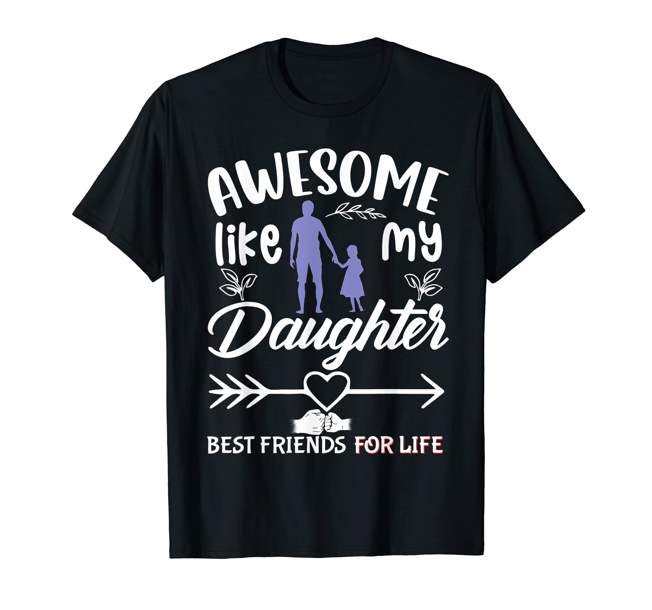 Mens Awesome Like My Daughter Dad T-Shirt - Streetwear Style for Adults - T-Shirt, Sweatshirt, Hoodie