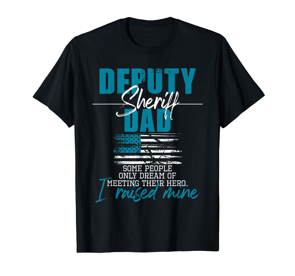 Deputy Sheriff Dad Usa Flag Police T-Shirt - Novelty Apparel Unisex - T-Shirt, Sweatshirt, Hoodie