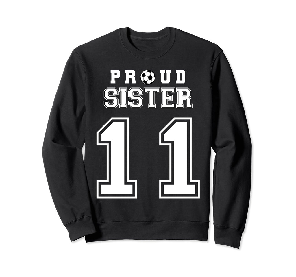 Number 11 Custom Proud Soccer Futbol Sweatshirt - Trendy Graphic Unisex - T-Shirt, Sweatshirt, Hoodie