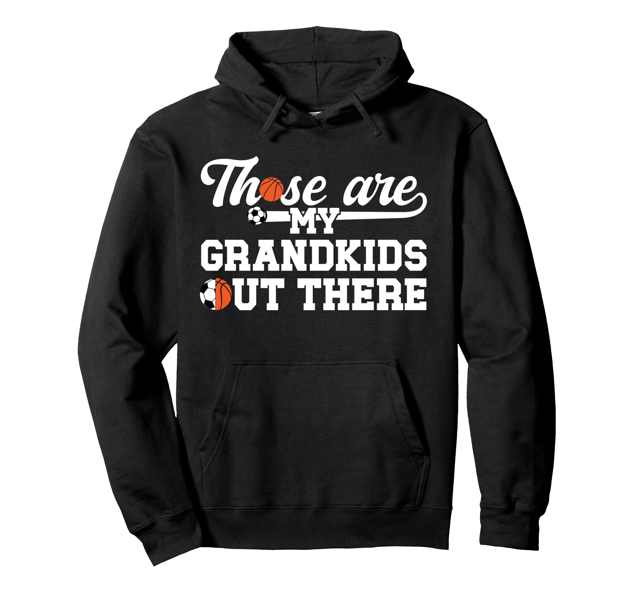 Those Are My Grandkids Soccer Hoodie - Fun Novelty Design for Adults - T-Shirt, Sweatshirt, Hoodie