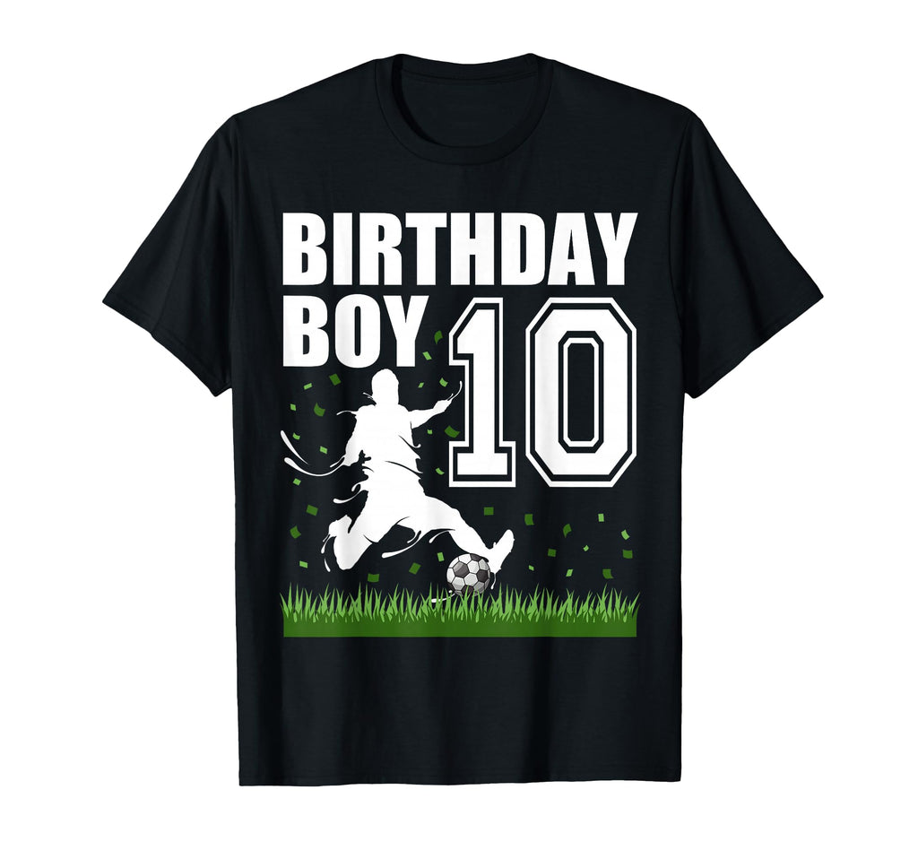 10 Year Old Soccer Birthday Party T-Shirt - Streetwear Style Men Women - T-Shirt, Sweatshirt, Hoodie
