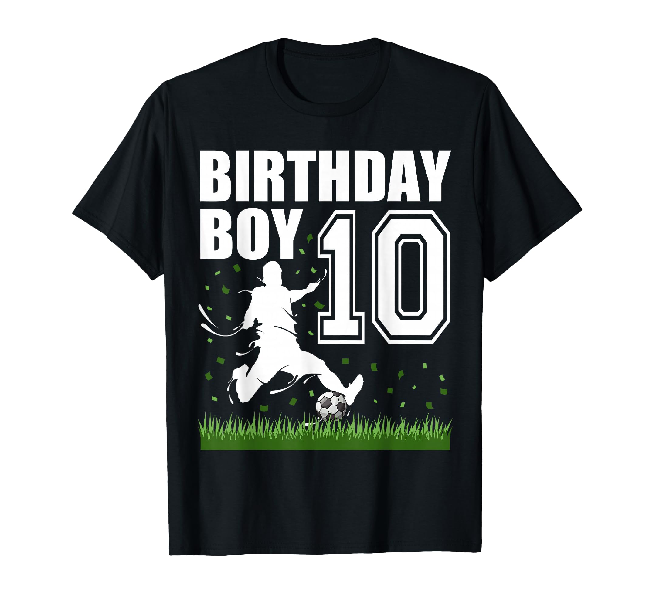 10 Year Old Soccer Birthday Party T-Shirt - Streetwear Style Men Women - T-Shirt, Sweatshirt, Hoodie