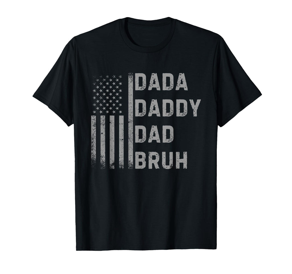 Dada Daddy Dad Bruh Funny Joke Fathers T-Shirt - Novelty Apparel Men Women - T-Shirt, Sweatshirt, Hoodie