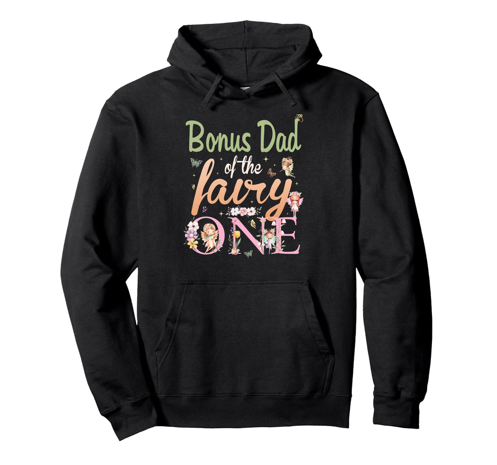 Bonus Dad Fairy One 1St Birthday Hoodie - Minimalist Print Men Women - T-Shirt, Sweatshirt, Hoodie