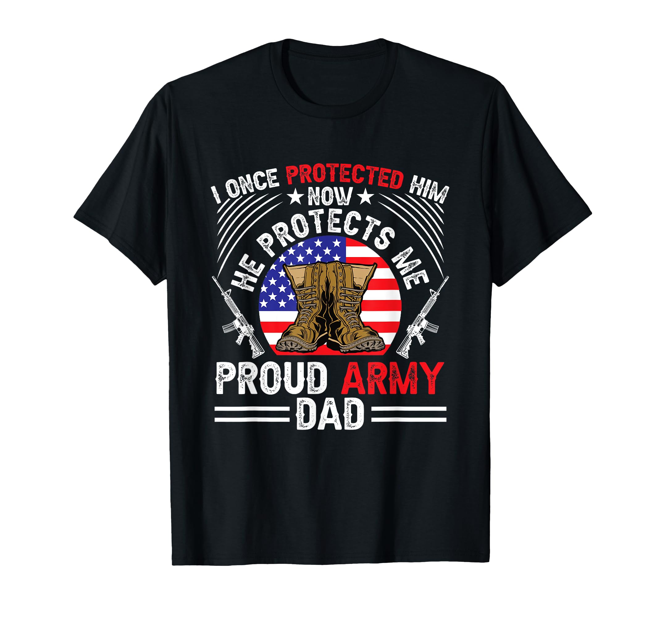 Proud Army Dad Dad Army Soldier T-Shirt - Graphic Print Unisex - T-Shirt, Sweatshirt, Hoodie
