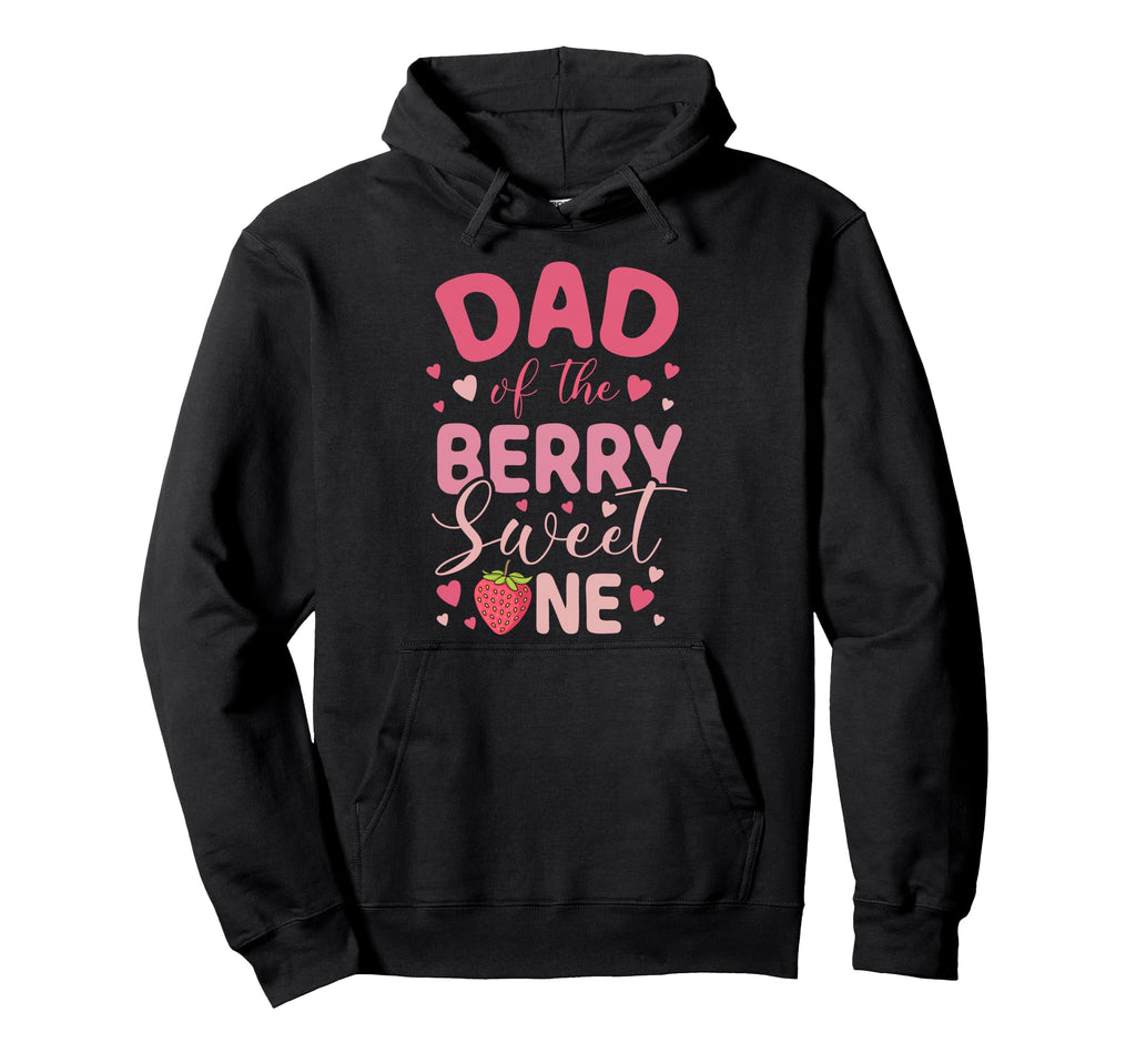 Dad Berry Sweet One Strawberry First Hoodie - Aesthetic Graphic for Adults - T-Shirt, Sweatshirt, Hoodie