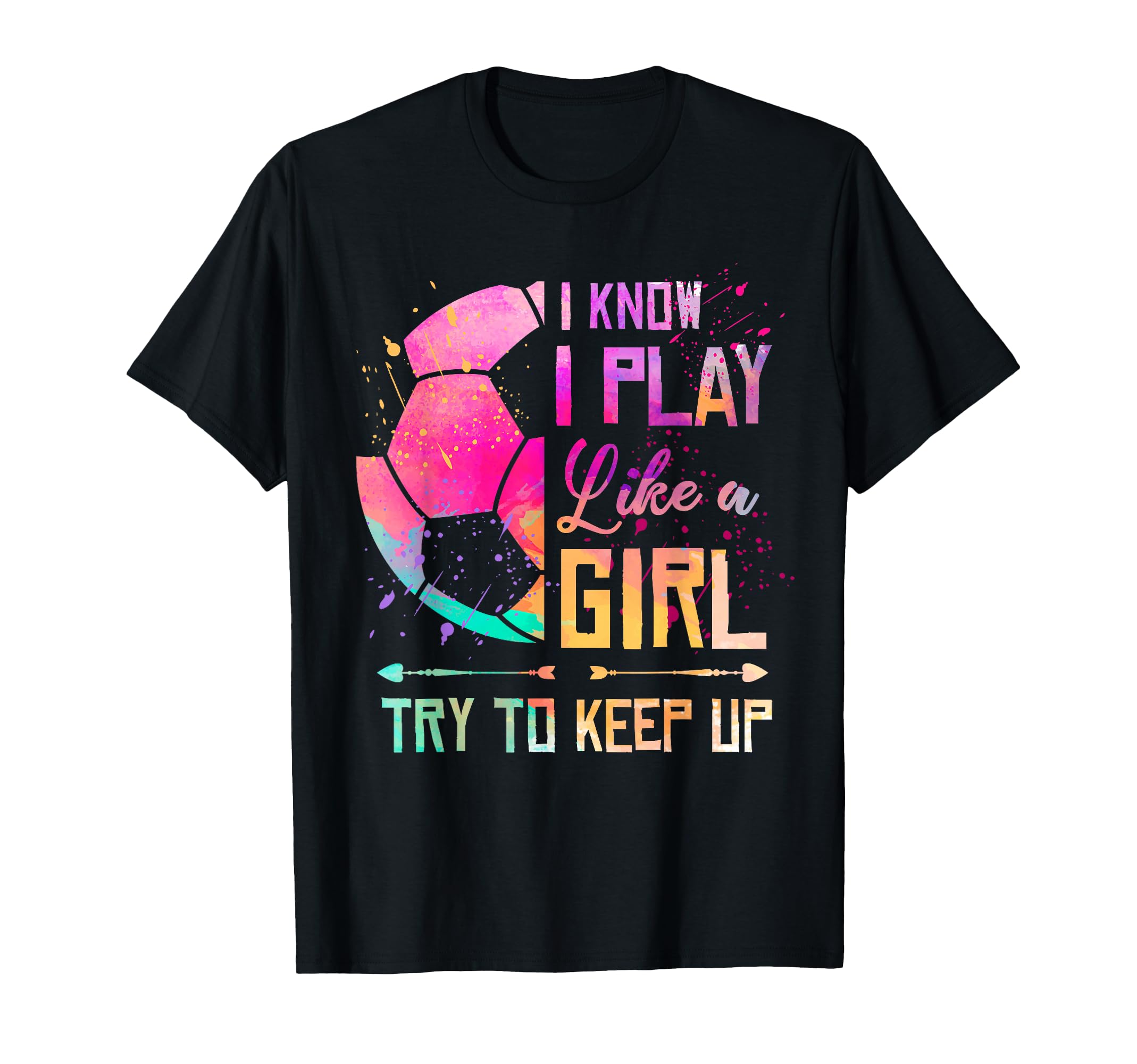 I Know I Play Like Soccer T-Shirt - Graphic Print Unisex - T-Shirt, Sweatshirt, Hoodie