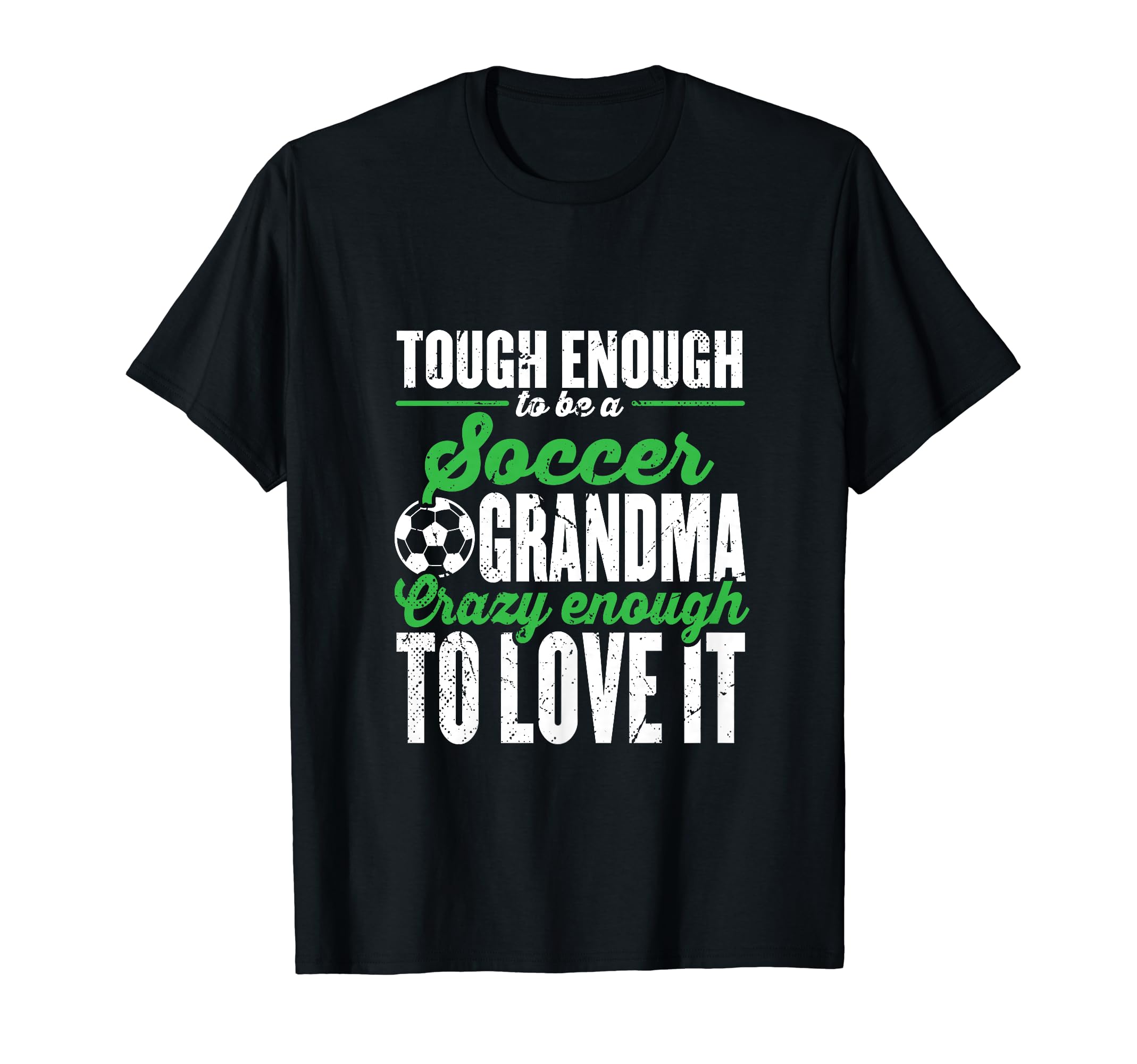 Soccer Player Grandma Grandmother T-Shirt - Fun Novelty Design Unisex - T-Shirt, Sweatshirt, Hoodie