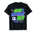 Mom Birthday Soccer Fans Family T-Shirt - Streetwear Style Men Women - T-Shirt, Sweatshirt, Hoodie