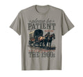 Please Be Patient Me Im From 1900S T-Shirt - Streetwear Style for Adults - T-Shirt, Sweatshirt, Hoodie