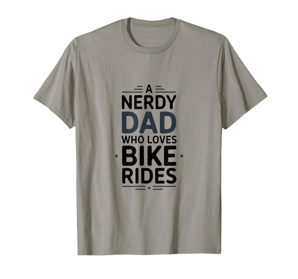 Nerdy Dad Who Loves Bike Rides Cycling T-Shirt - Aesthetic Graphic Unisex - T-Shirt, Sweatshirt, Hoodie