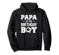 Papa Birthday Funny Soccer Family Hoodie - Unique Graphic Men Women - T-Shirt, Sweatshirt, Hoodie