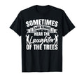 Sometimes I Can Almost Hear Laughter T-Shirt - Custom Art Print Unisex - T-Shirt, Sweatshirt, Hoodie