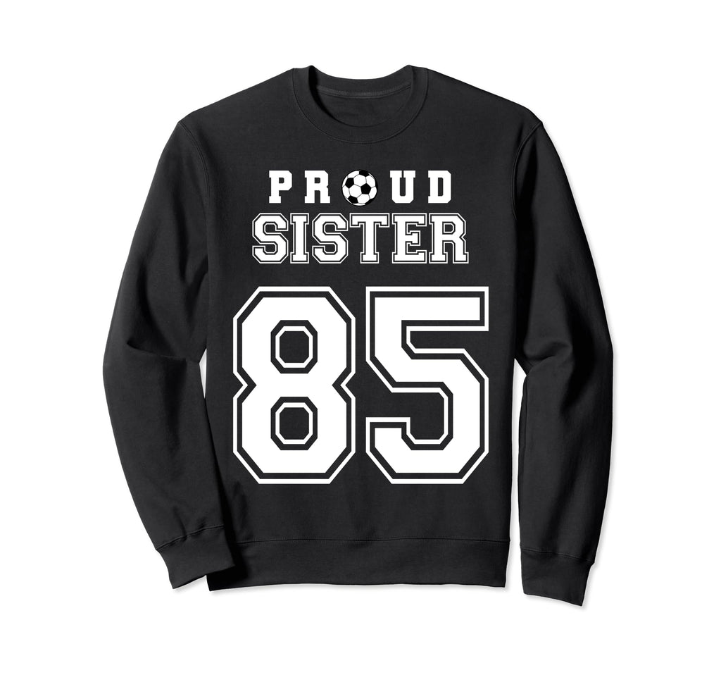 Number 85 Custom Proud Soccer Sweatshirt - Casual Everyday Wear for Adults - T-Shirt, Sweatshirt, Hoodie