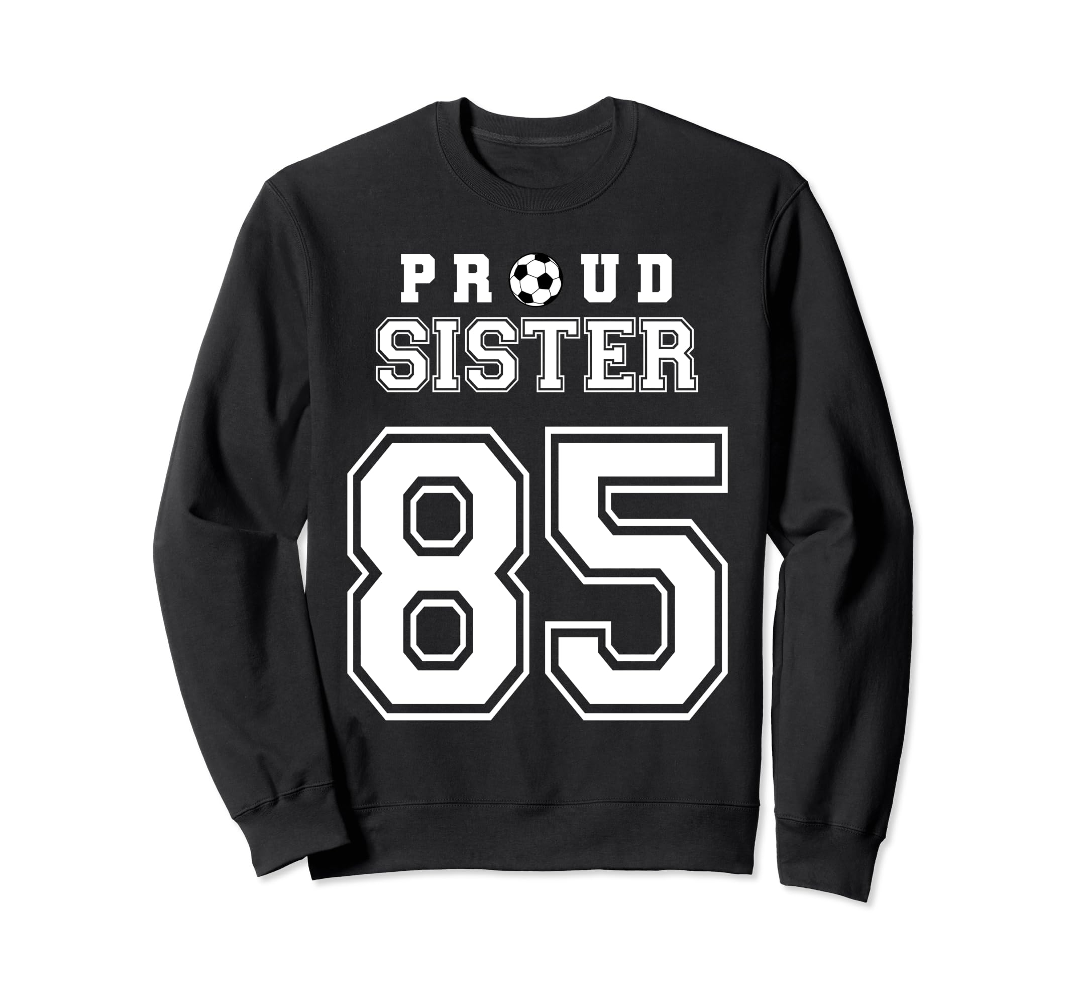Number 85 Custom Proud Soccer Sweatshirt - Casual Everyday Wear for Adults - T-Shirt, Sweatshirt, Hoodie