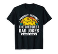 Funny Dad Joke Puns Dad Jokes T-Shirt - Casual Everyday Wear for Adults - T-Shirt, Sweatshirt, Hoodie