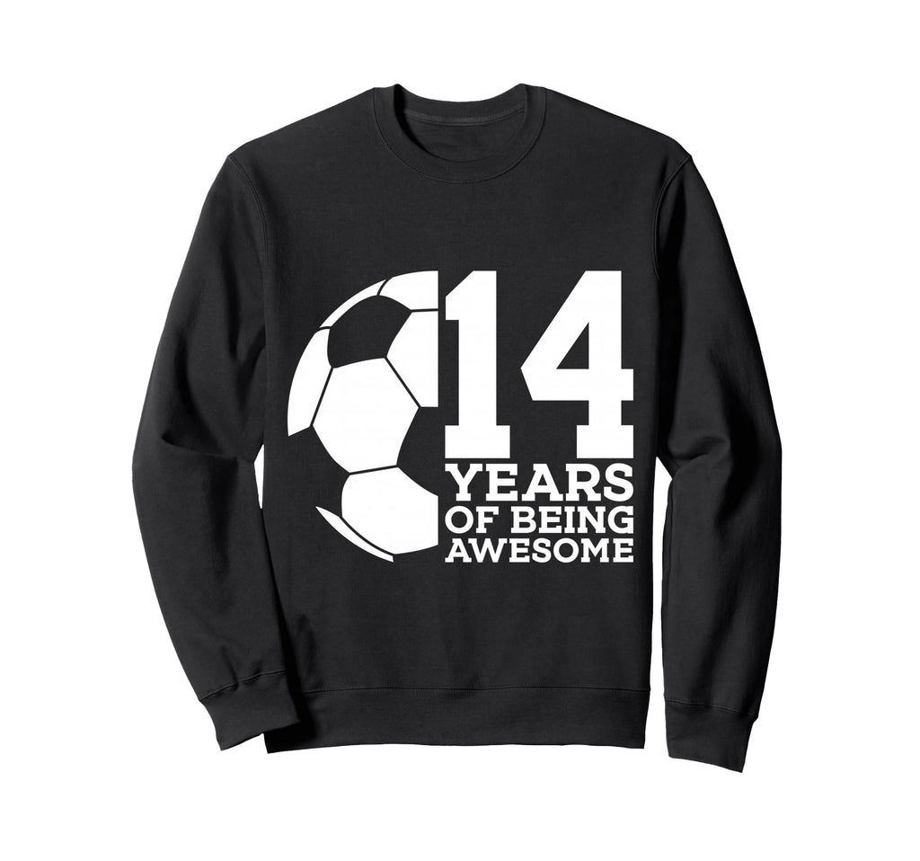 14 Years Being Awesome Soccer 14Th Sweatshirt - Unique Graphic for Adults - T-Shirt, Sweatshirt, Hoodie