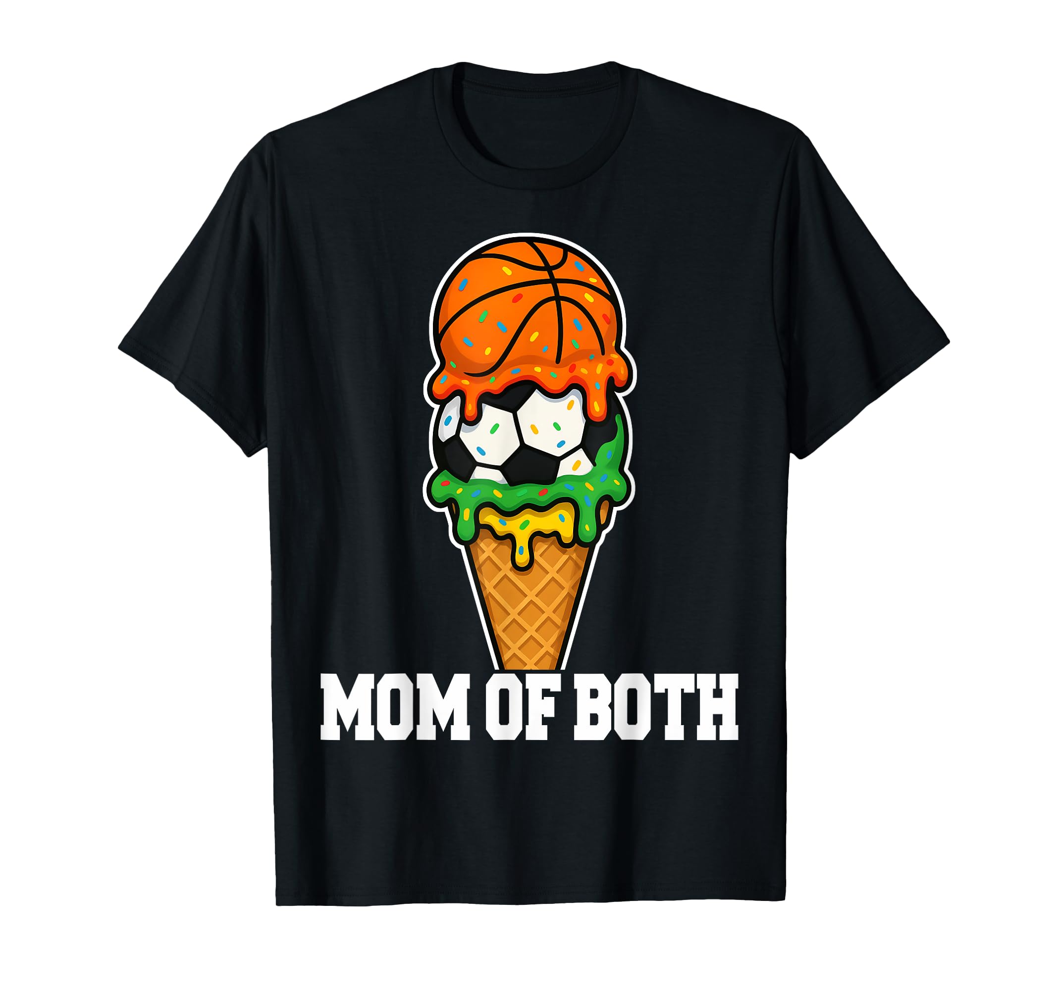 Basketball Soccer Mom Ice Cream Drip T-Shirt - Unique Graphic Men Women - T-Shirt, Sweatshirt, Hoodie