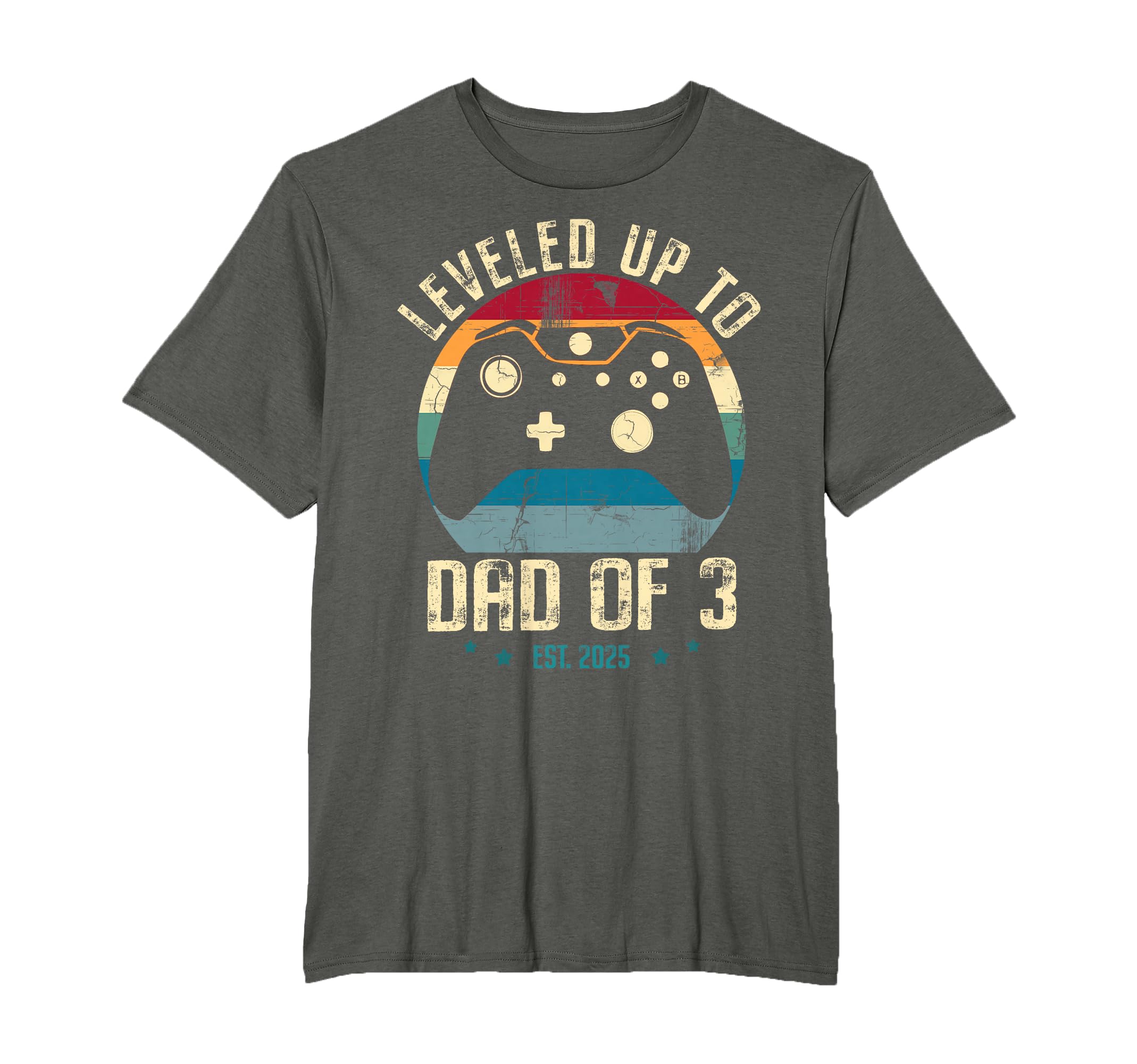 I Leveled Up To Dad 3 2025 New Gamer T-Shirt - Streetwear Style Unisex - T-Shirt, Sweatshirt, Hoodie