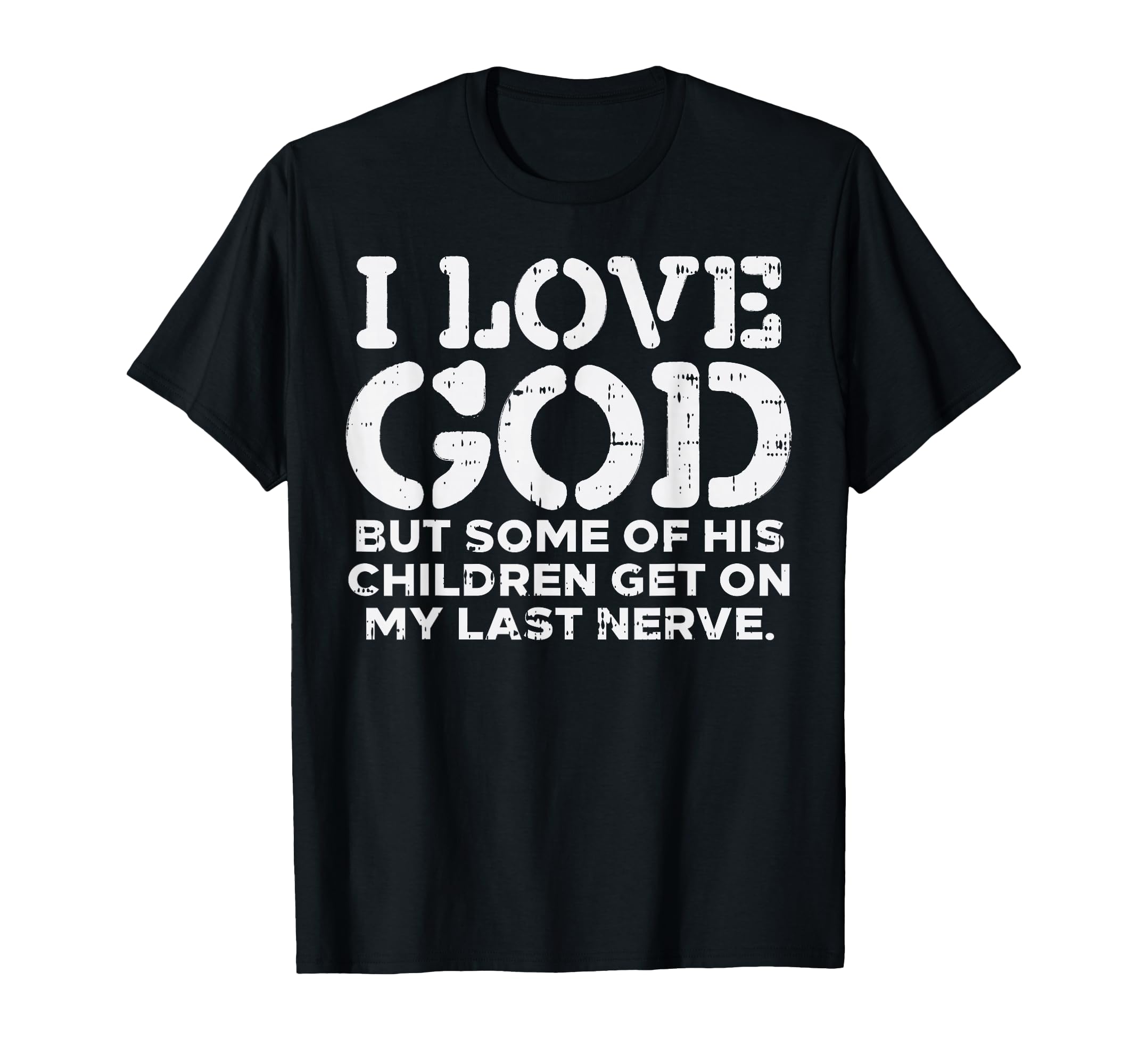 I Love God But Funny Jesus Christ T-Shirt - Casual Everyday Wear Men Women - T-Shirt, Sweatshirt, Hoodie