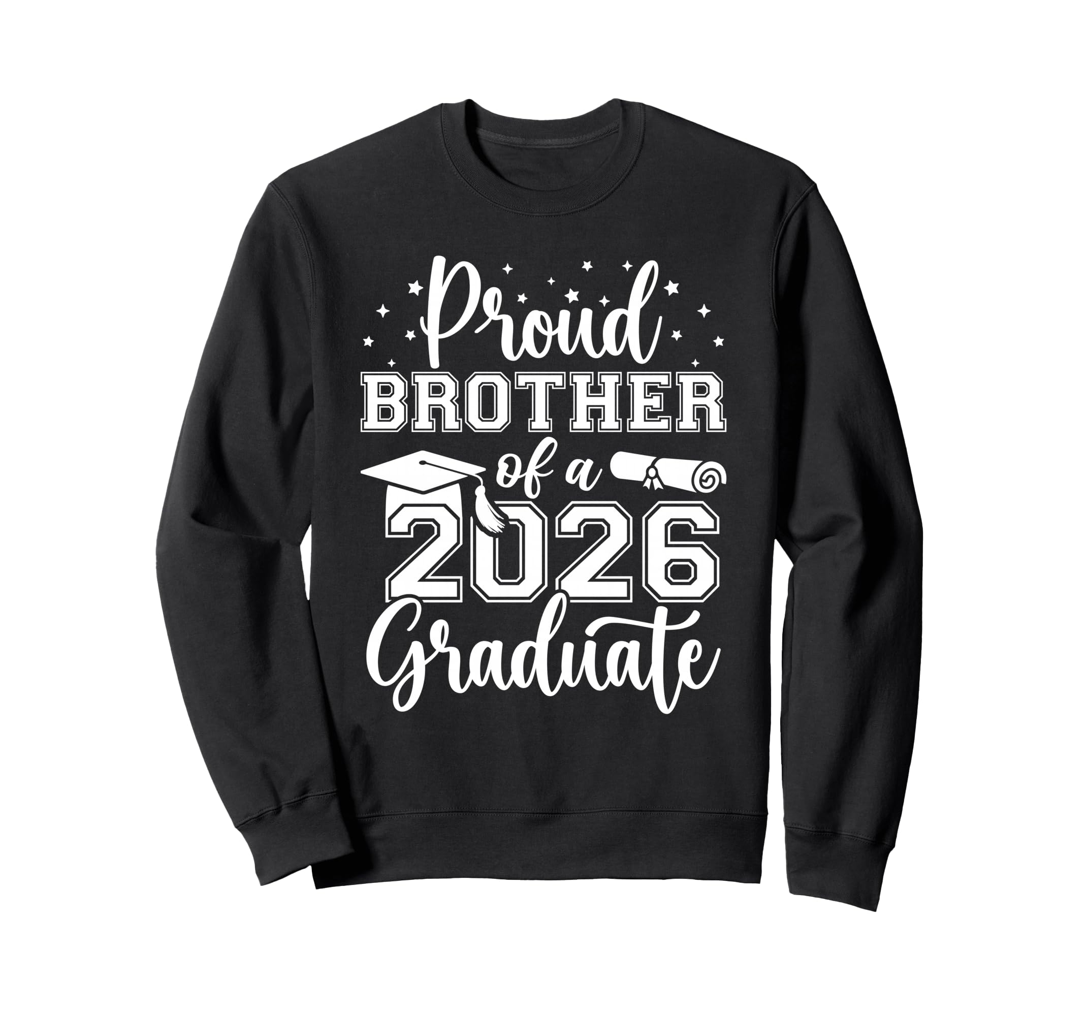 Proud Brother Class 2026 Sweatshirt - Casual Everyday Wear Men Women - T-Shirt, Sweatshirt, Hoodie