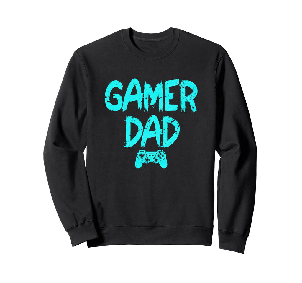 Gamer Dad Funny Video Game Fathers Day Sweatshirt - Custom Art Print Unisex - T-Shirt, Sweatshirt, Hoodie