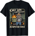 Only You Can Prevent Dumpster Fires Funny Racoon Meme - Adult & Kids T-Shirts, Sweatshirts & Hoodies apparel design preview 1