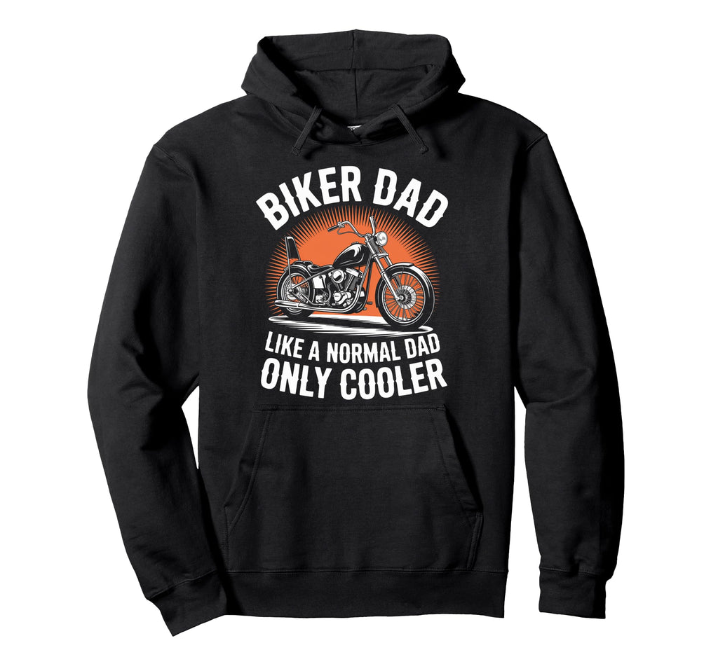 Biker Dad Motorcycle Funny Bike Hoodie - Casual Everyday Wear for Adults - T-Shirt, Sweatshirt, Hoodie