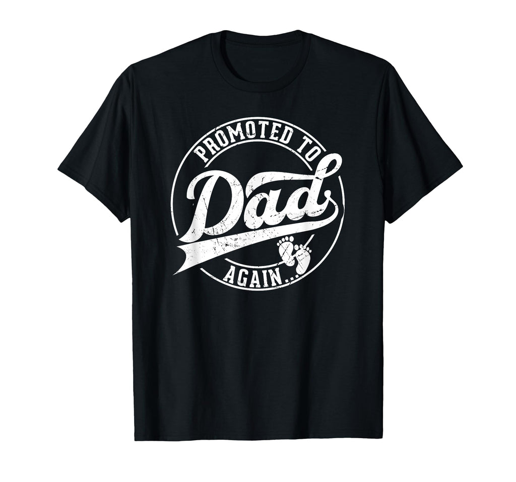 Promoted To Again Dad Funny Pregnancy T-Shirt - Novelty Apparel Men Women - T-Shirt, Sweatshirt, Hoodie