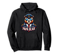 Papa Bear Gifts Funny Birthday Fun Gift Hoodie - Graphic Print for Adults - T-Shirt, Sweatshirt, Hoodie
