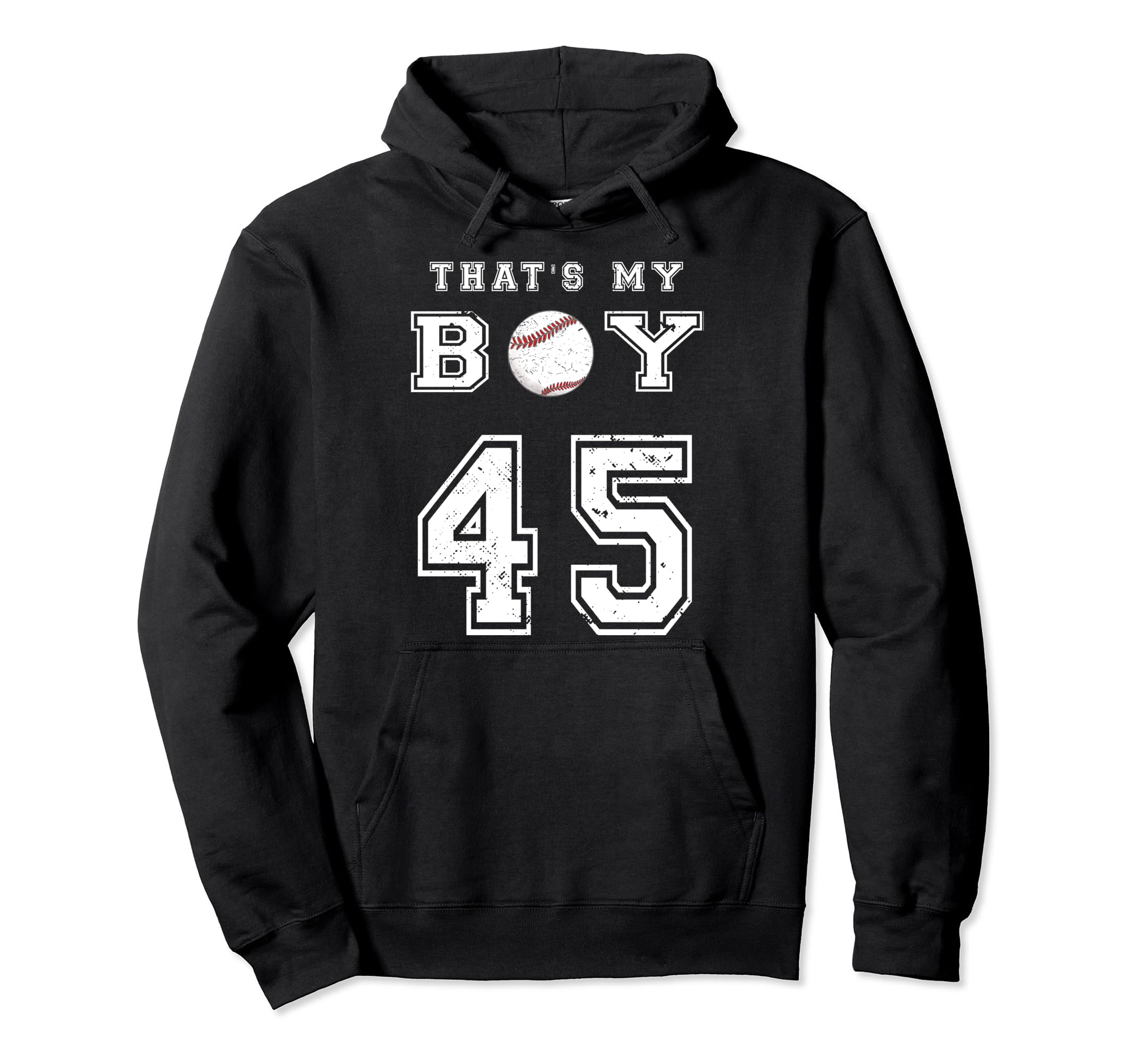 Thats My Baseball 45 Jersey Number Mom Dad Hoodie - Streetwear Style Unisex - T-Shirt, Sweatshirt, Hoodie