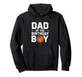 Dad Birthday Basketball Celebration Hoodie - Custom Art Print Unisex - T-Shirt, Sweatshirt, Hoodie
