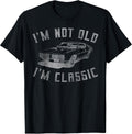 I'm Not Old Classic Funny Car Graphic Mens Womens - Adult & Kids T-Shirts, Sweatshirts & Hoodies apparel design preview 1